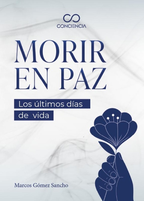Morir En Paz. Los últimos Días De Vida