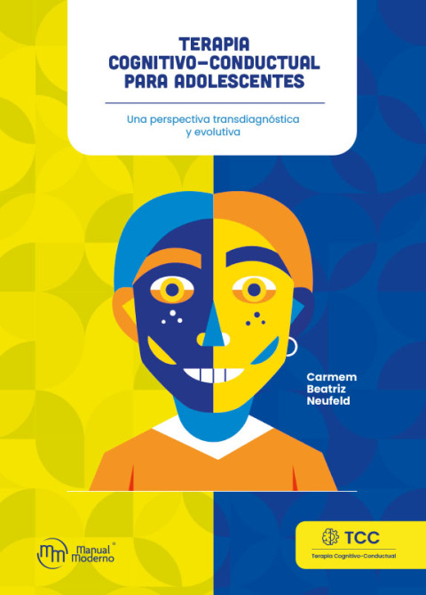 Terapia Cognitivo-conductual Para Adolescentes. Una Perspectiva Transdiagnóstica Y Evolutiva