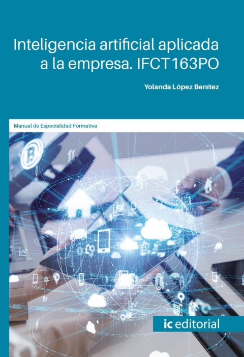 Inteligencia Artificial Aplicada A La Empresa. Ifct163po