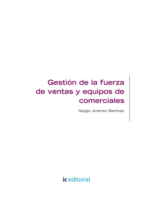 Gestión De La Fuerza De Ventas Y Equipos De Comerciales. Mf1001_3 (2ª Ed.)