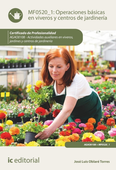 Operaciones Básicas En Viveros Y Centros De Jardinería. Mf0520_1