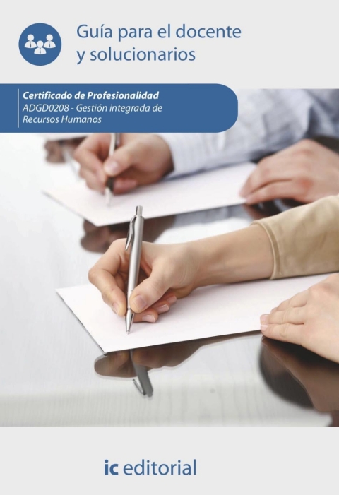 Gestión Integrada De Recursos Humanos. Adgd0208 - Guía Para El Docente Y Solucionarios
