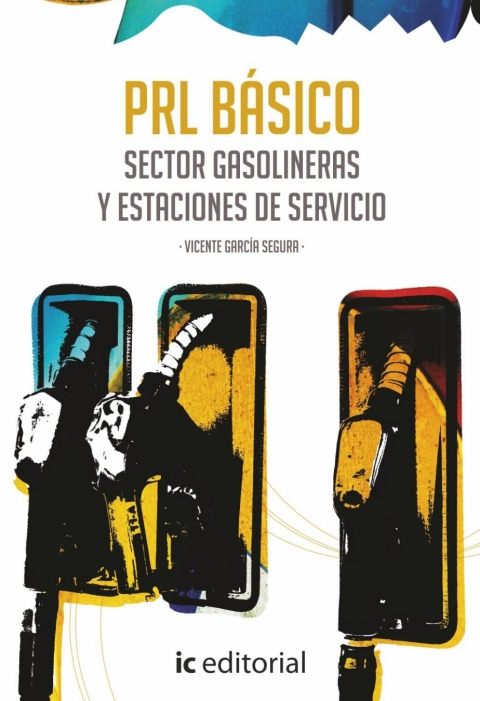 Prevención De Riesgos Laborales Básico. Sector Gasolineras Y Estaciones De Servicio