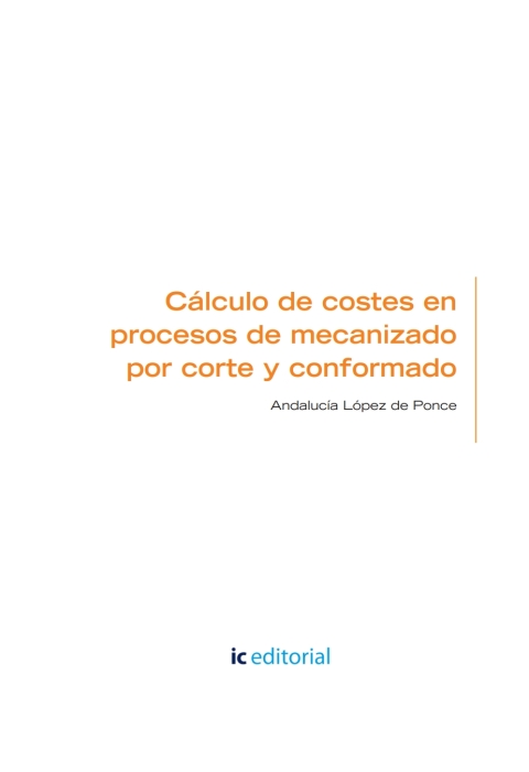 Cálculo De Costes En Procesos De Mecanizado Por Corte Y Conformado Uf0585