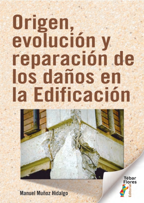 Origen, Evolución Y Reparación De Los Daños En La Edificación