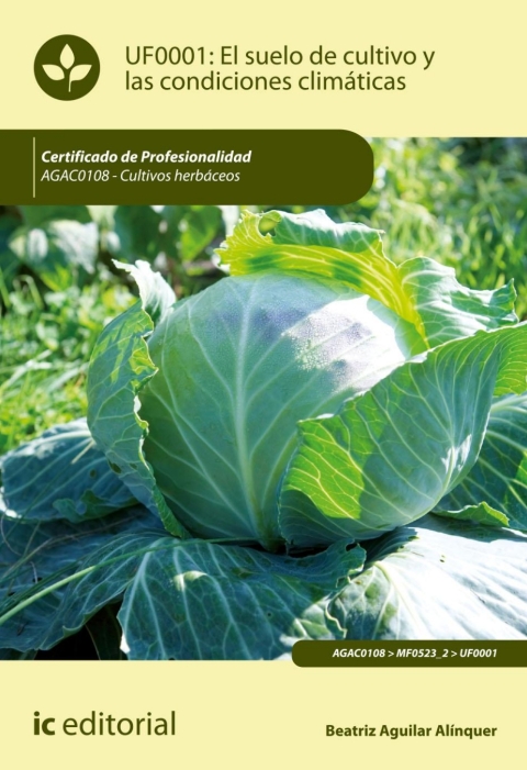 El Suelo De Cultivo Y Las Condiciones Climáticas - Uf0001 (2ª Ed.)
