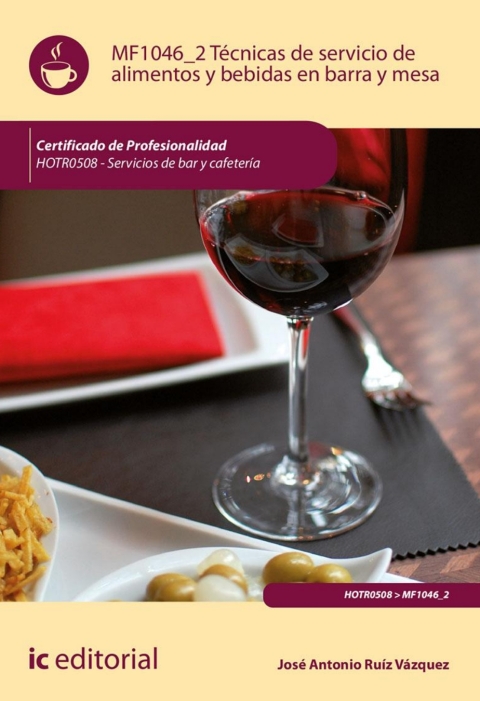 Técnicas De Servicio De Alimentos Y Bebidas En Barra Y Mesa Mf1046_2 (2ª Ed.)