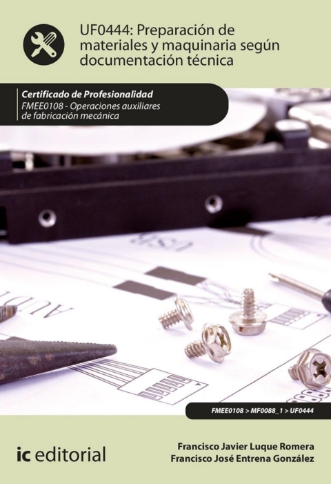 Preparación De Materiales Y Maquinaria Según Documentación Técnica Uf0444
