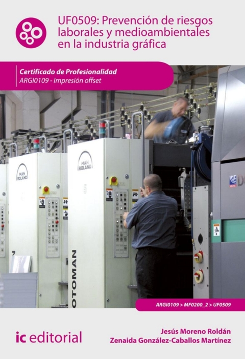 Prevención De Riesgos Laborales Y Medioambientales En La Industria Gráfica Uf0509