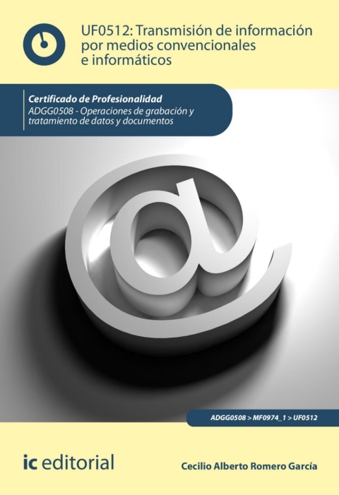 Transmisión De Información Por Medios Convencionales E Informáticos. Uf0512