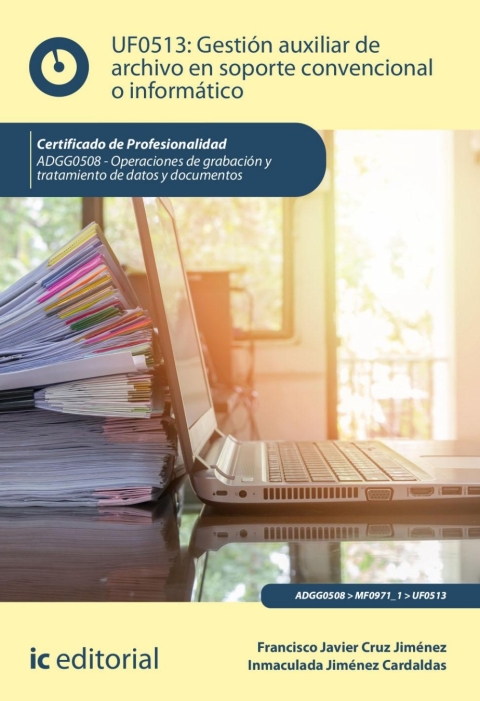 Gestión Auxiliar De Archivo En Soporte Convencional O Informático. Uf0513