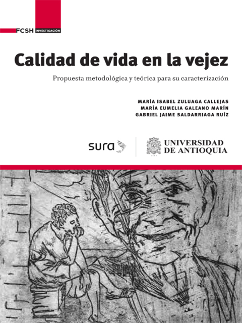 Calidad De Vida En La Vejez.. Propuesta Metodológica Y Teórica Para Su Caracterización
