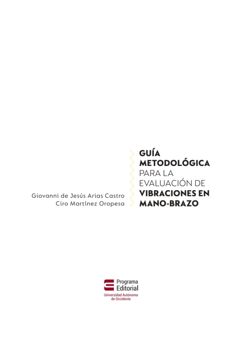 Guía Metodológica Para La Evaluación De Vibraciones En Mano-brazo.