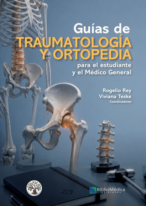 Guias De Traumatología Y Ortopedia Para El Estudiante Y El Médico General